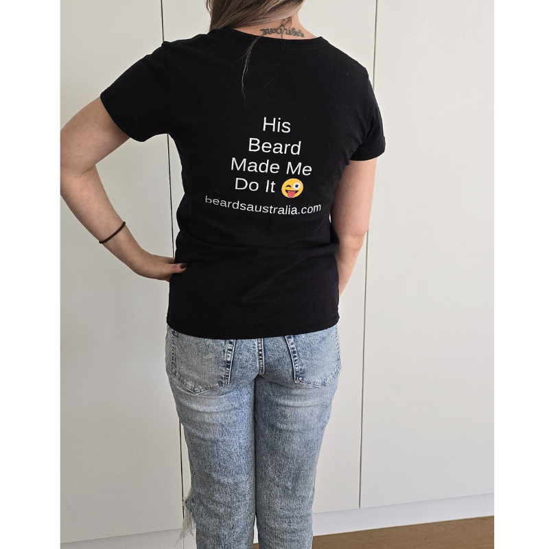 Beards Australia His Beard Made Me Do It Black Ladies T-Shirt - Image 2